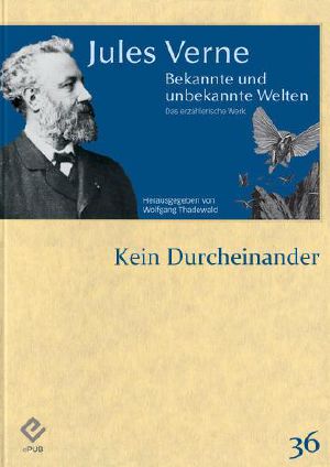 [Bekannt und unbekannte Welten 36] • Kein Durcheinander